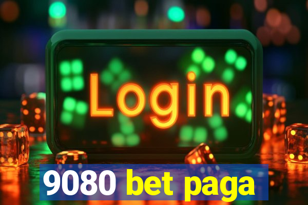 9080 bet paga